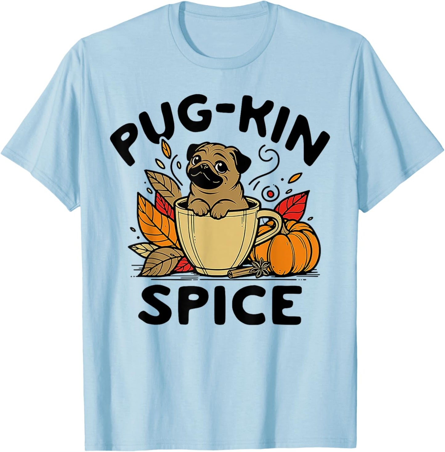 Pug-kin Spice T-Shirt - T-Shirt | Light Blue