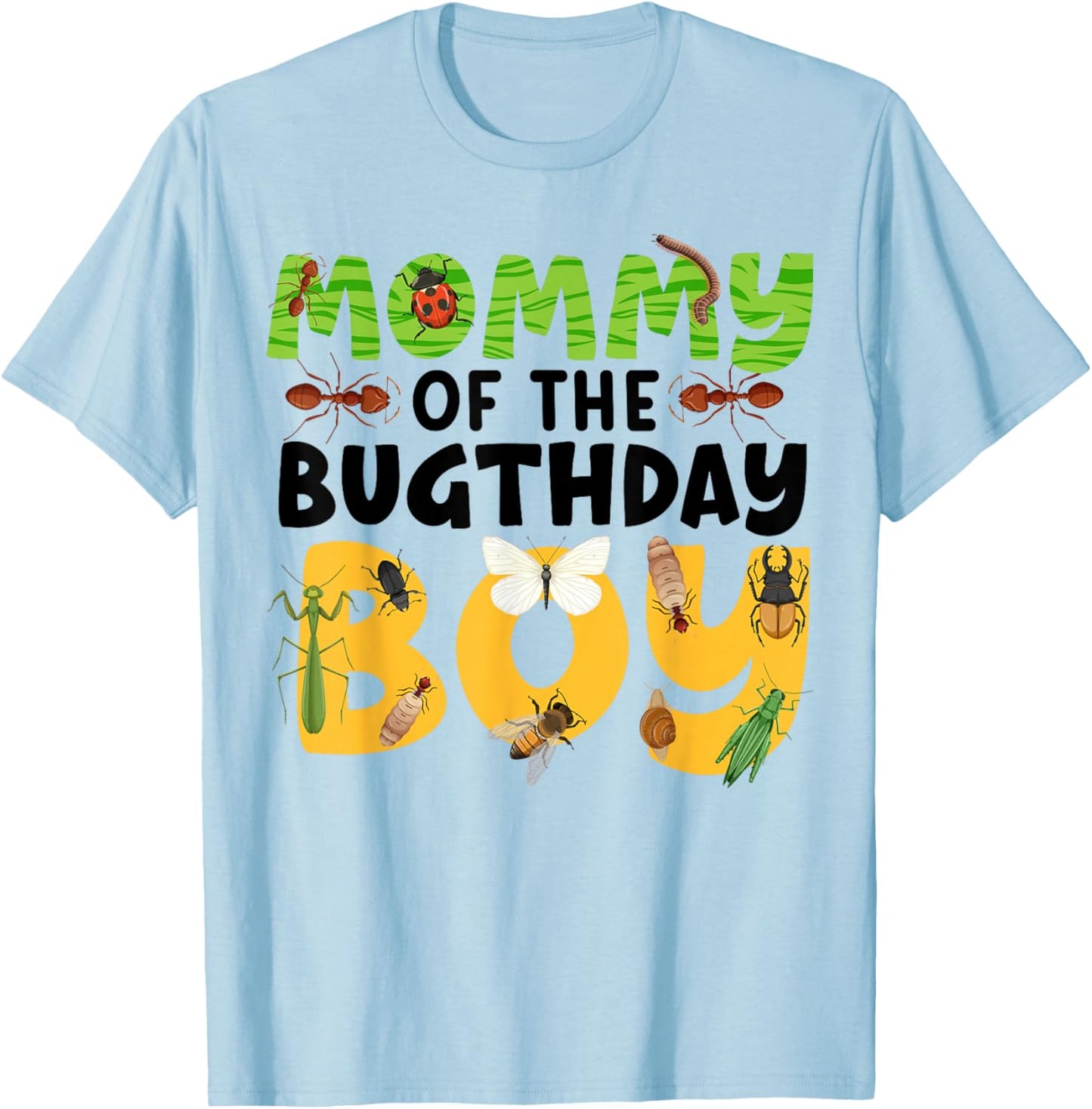 Mommy of the Bugthday Boy Bug Birthday Party Insect Theme T-Shirt - T-Shirt | Light Blue