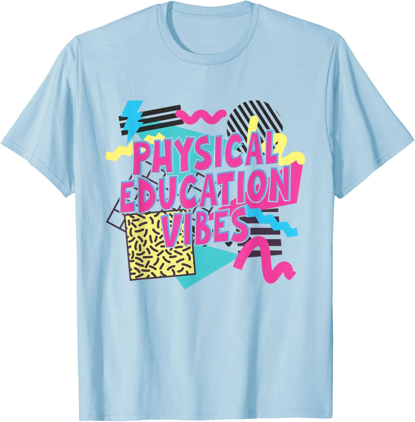Retro Physical Education Vibes Gym Teacher Phys Ed Teacher T-Shirt - T-Shirt | Light Blue