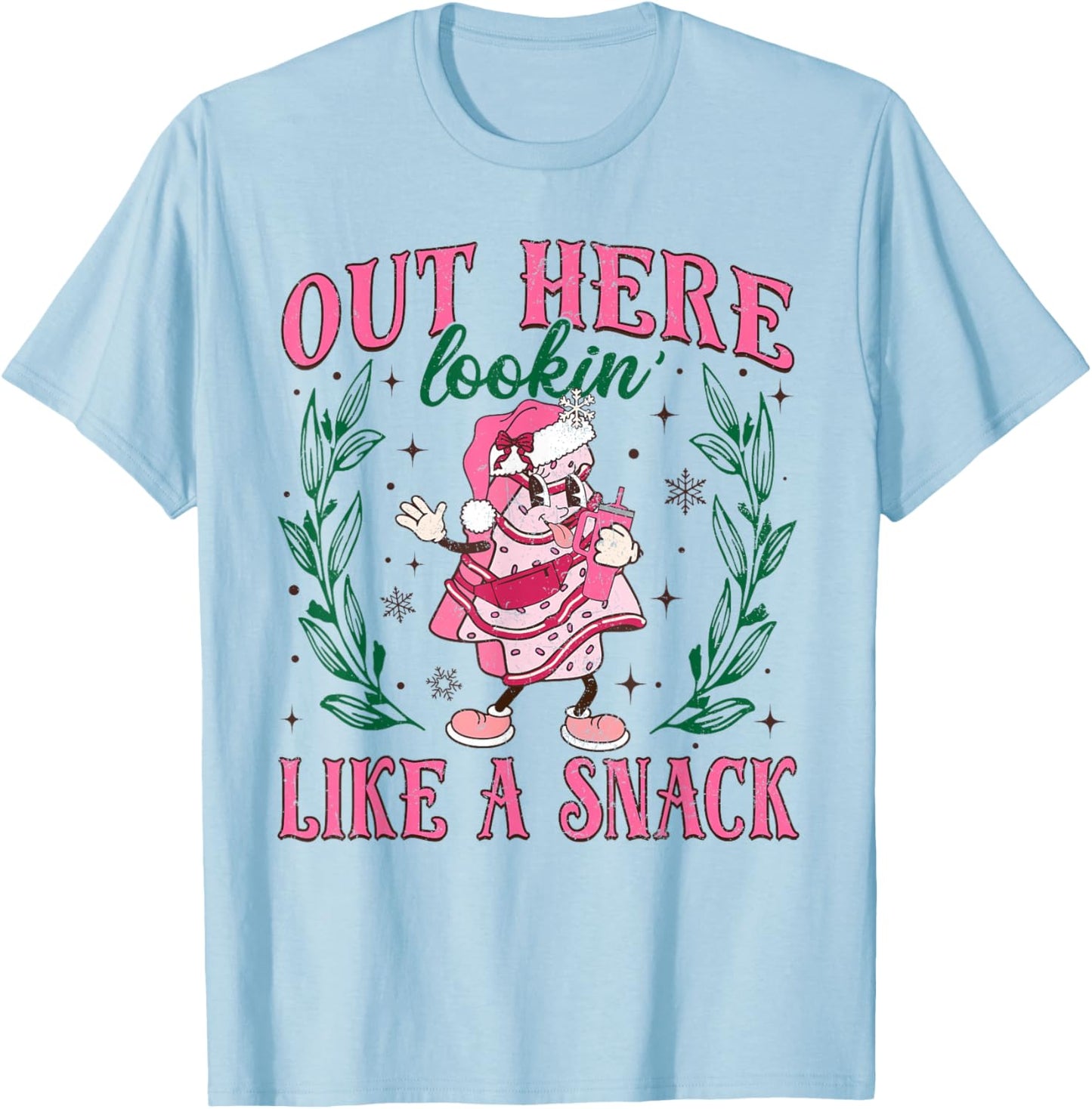 Out Here Lookin Like A Snack Merry Christmas Cake Men Women T-Shirt - T-Shirt | Light Blue