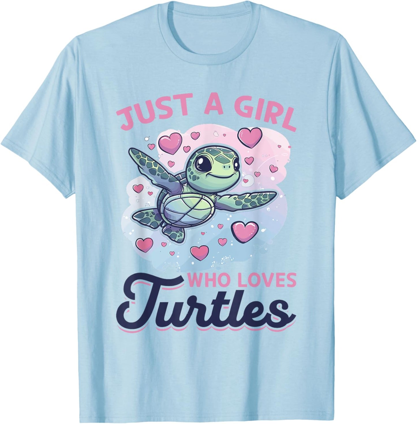 Funny Sea Turtle Animal Just A Girl Who Loves Turtles T-Shirt - T-Shirt | Light Blue