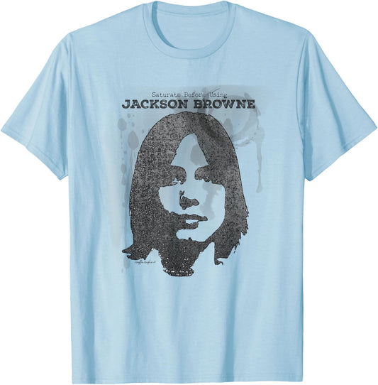SATURATE BEFORE USING, Jackson Browne T-Shirt - T-Shirt | Light Blue