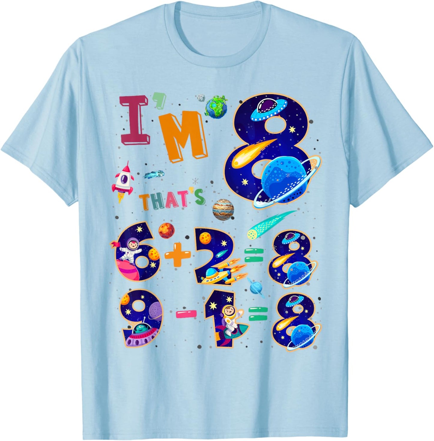 Maths 8th Birthday Space Idea For Kids & 8 Year Old Numbers T-Shirt - T-Shirt | Light Blue
