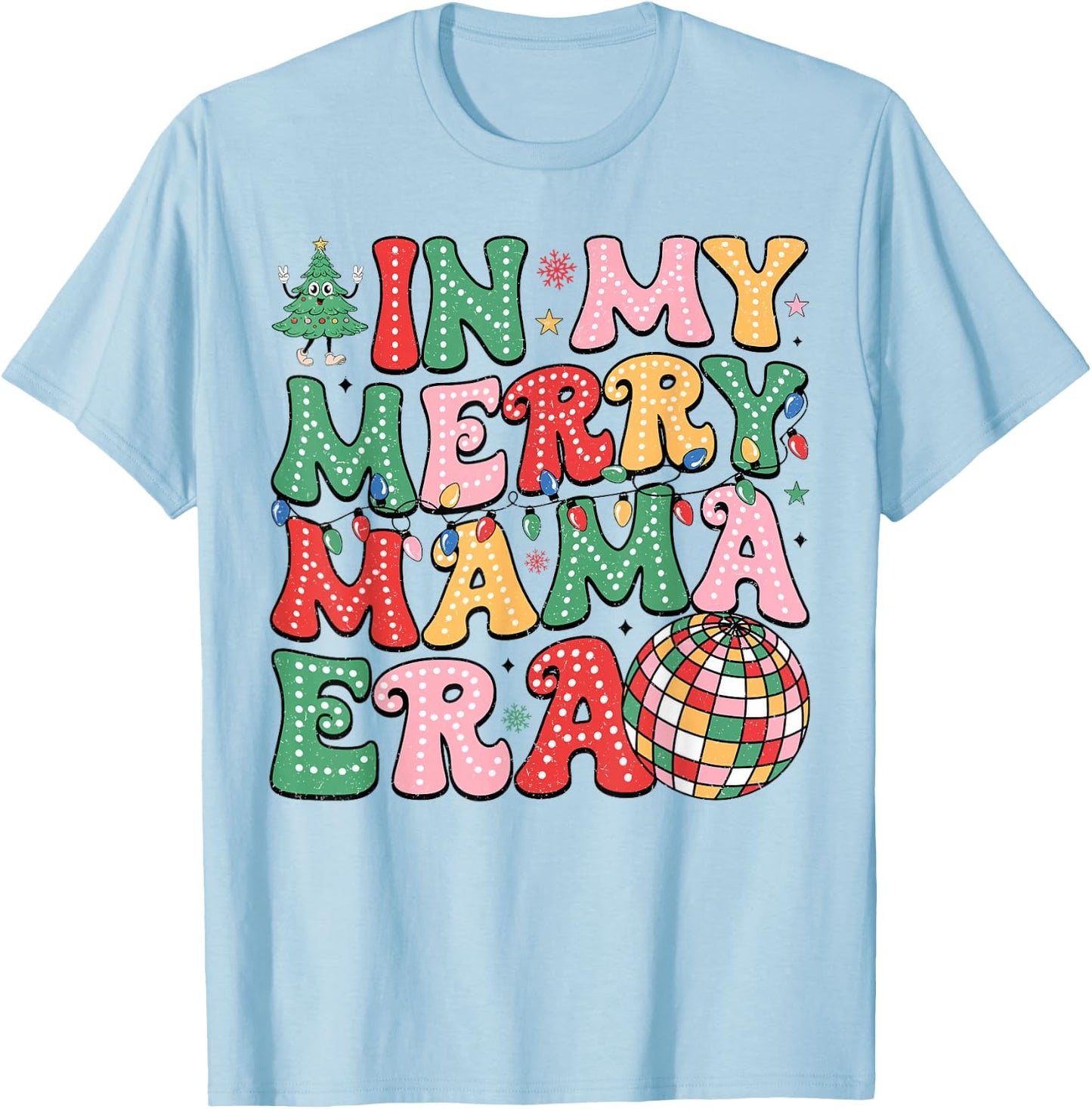 In My Merry Mama Era Lights Xmas Holiday Family Christmas T-Shirt - T-Shirt | Light Blue