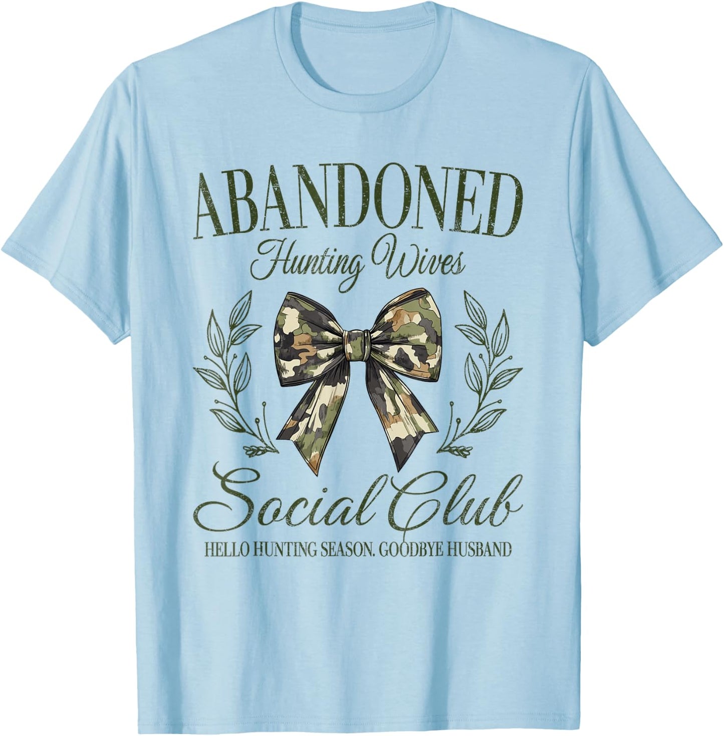 Vintage Abandoned Hunting Wives Social Club Retro Hunting T-Shirt - T-Shirt | Light Blue