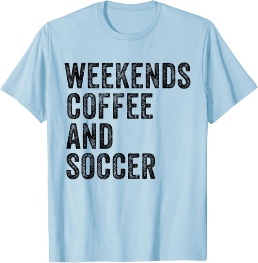 Weekends Coffee and Soccer Funny Soccer Mom Funny Vintage T-Shirt - T-Shirt | Light Blue