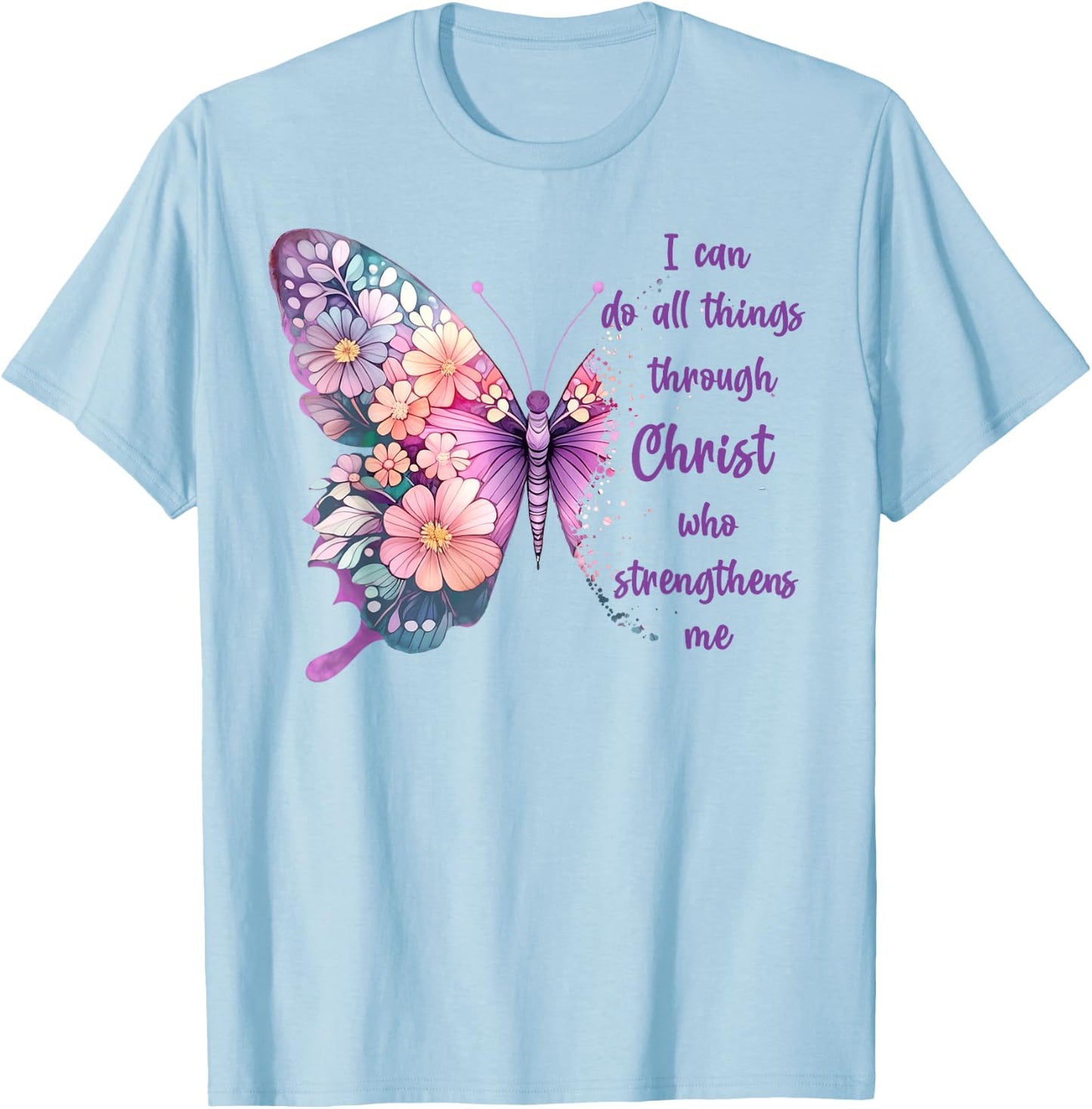 I Can Do All Things Through Christ Pretty Butterfly T-Shirt - T-Shirt | Light Blue