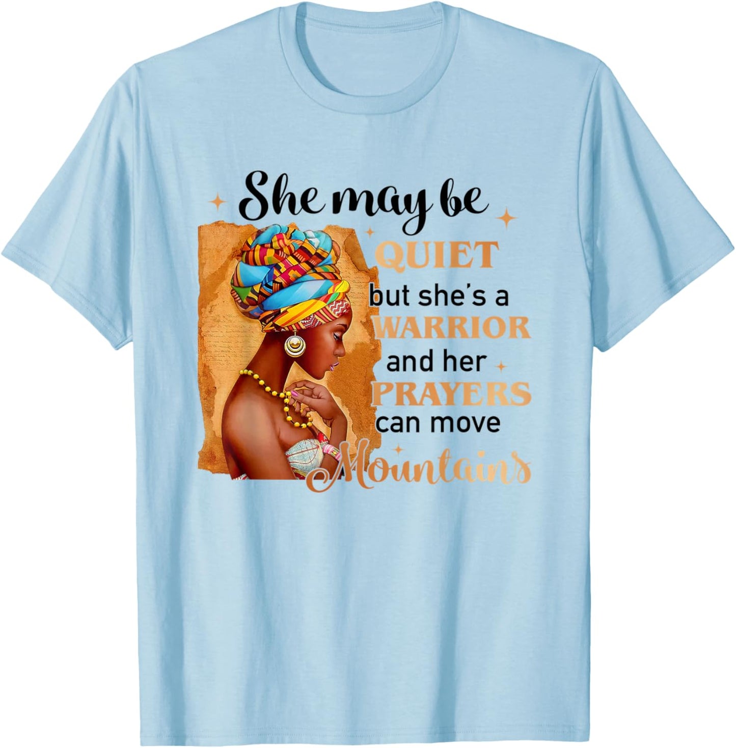 She May Be Quiet But She Is A Warrior Women T-Shirt - T-Shirt | Light Blue