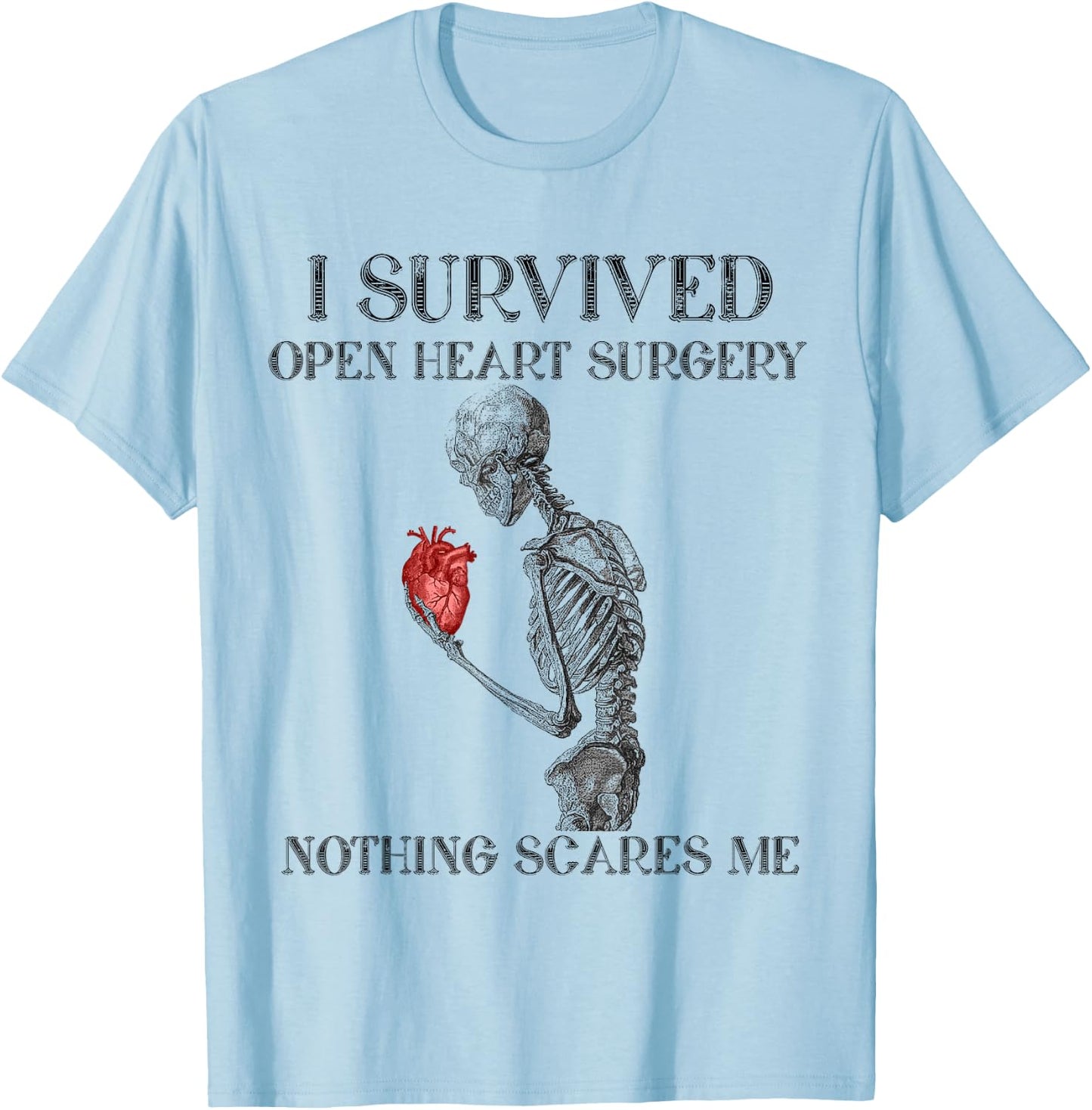 I Survived Open Heart Surgery Survivor Gift T-Shirt - T-Shirt | Light Blue
