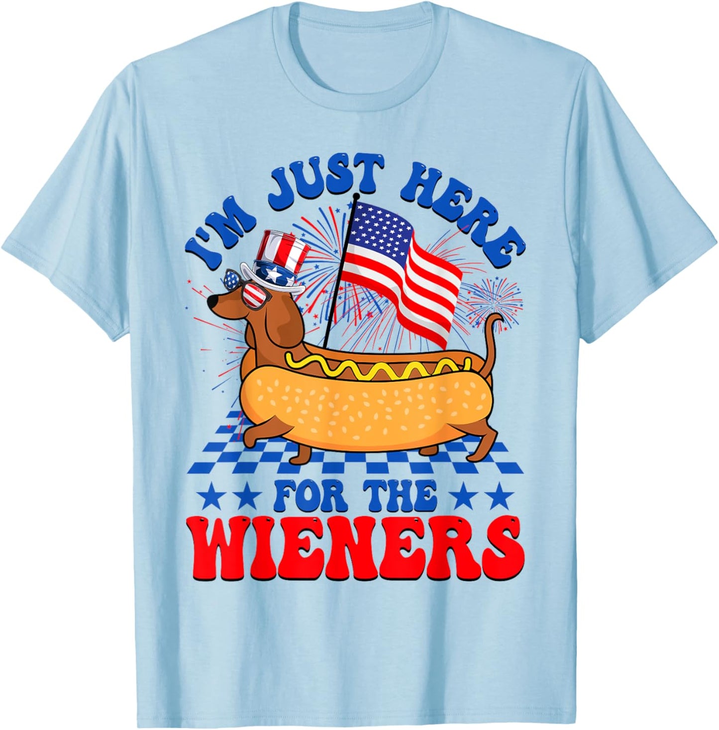 Im Just Here For Wieners Dachshund Dog Hotdog Fourth of July Men Women T-Shirt - T-Shirt | Light Blue