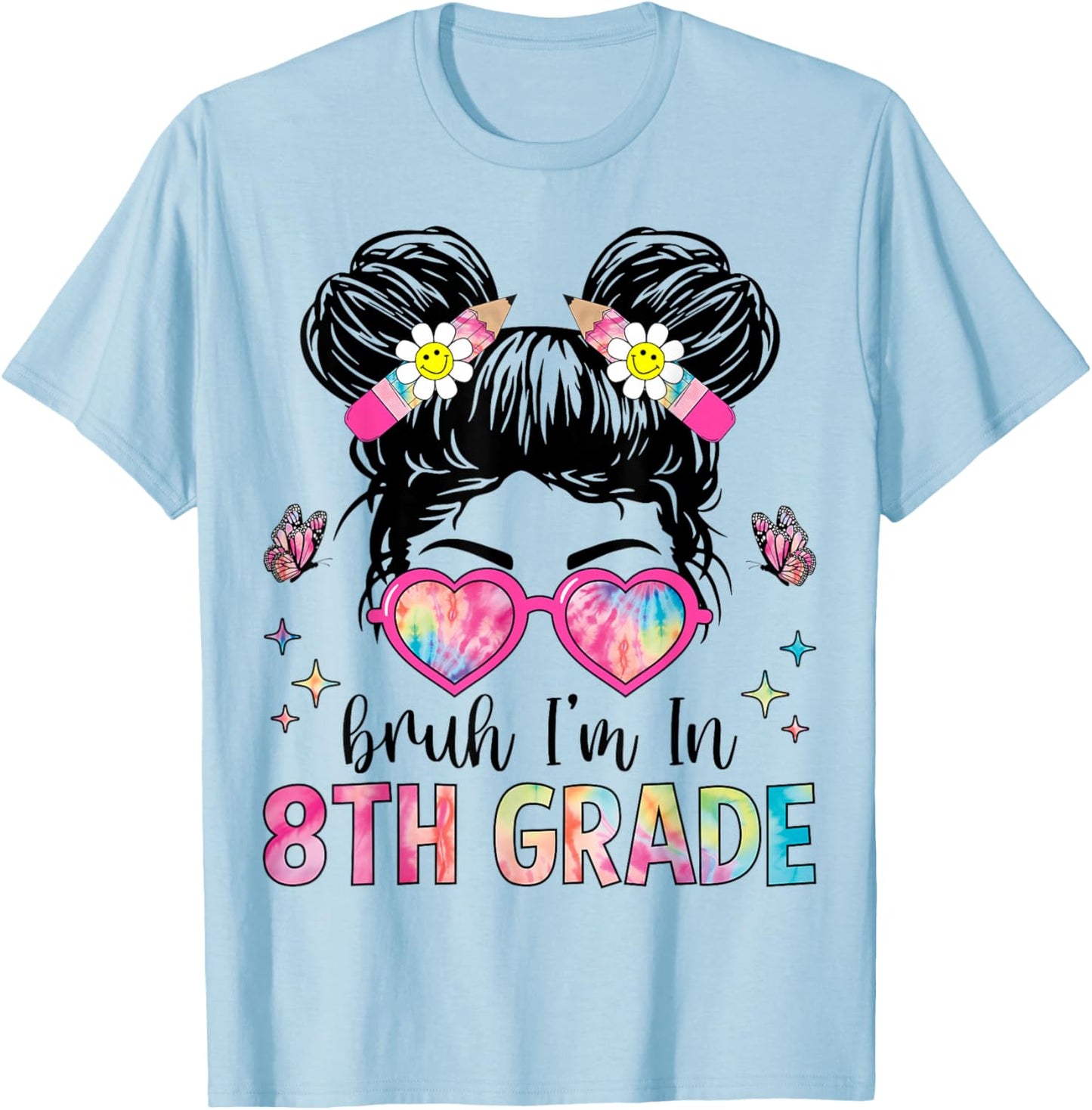 Bruh I'm In 8th Grade Messy Bun Back to School 8th Grade T-Shirt - T-Shirt | Light Blue