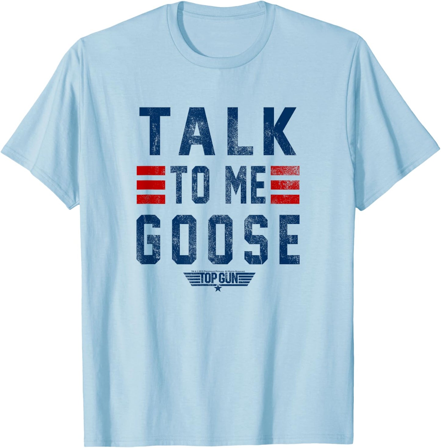 Top Gun Talk To Me Goose Distressed Text,Short Sleeve T-Shirt - T-Shirt | Light Blue