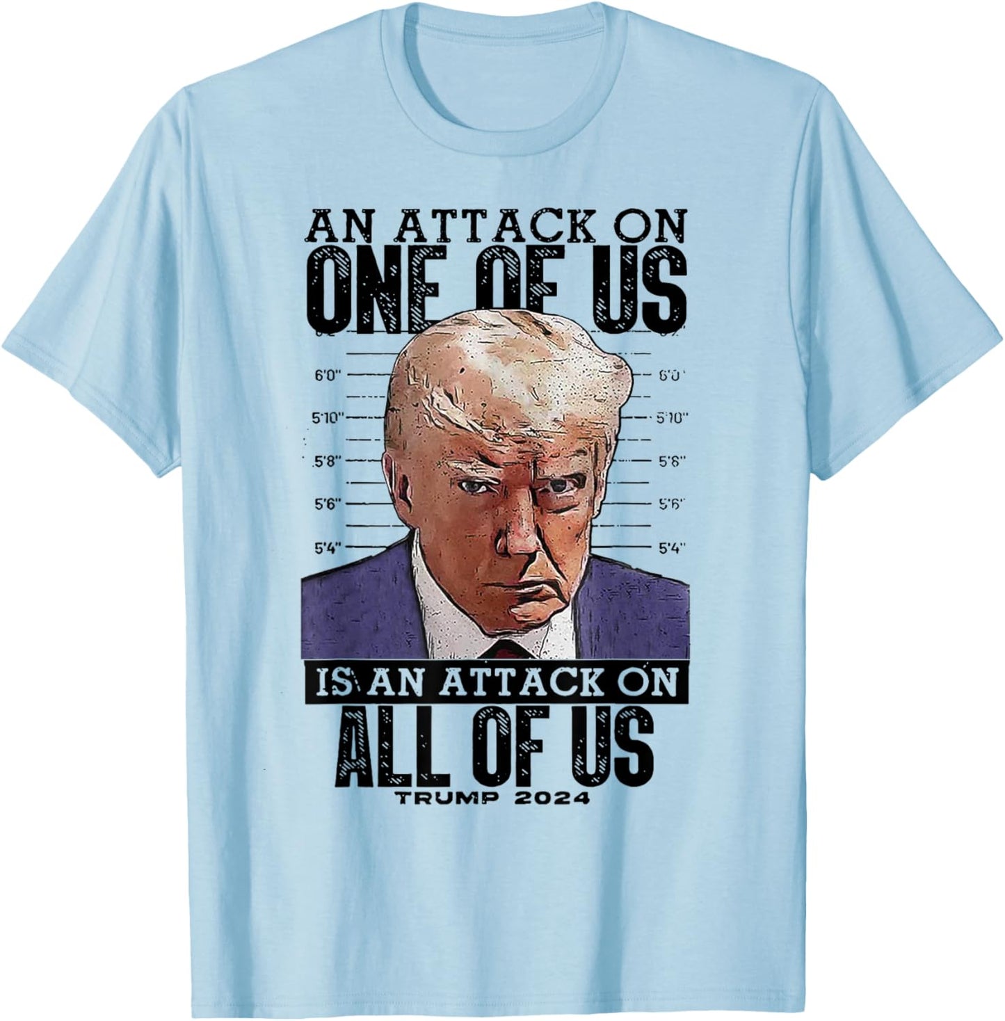 Trump An Attack On One Of Us Is An Attack On All Of Us T-Shirt - T-Shirt | Light Blue