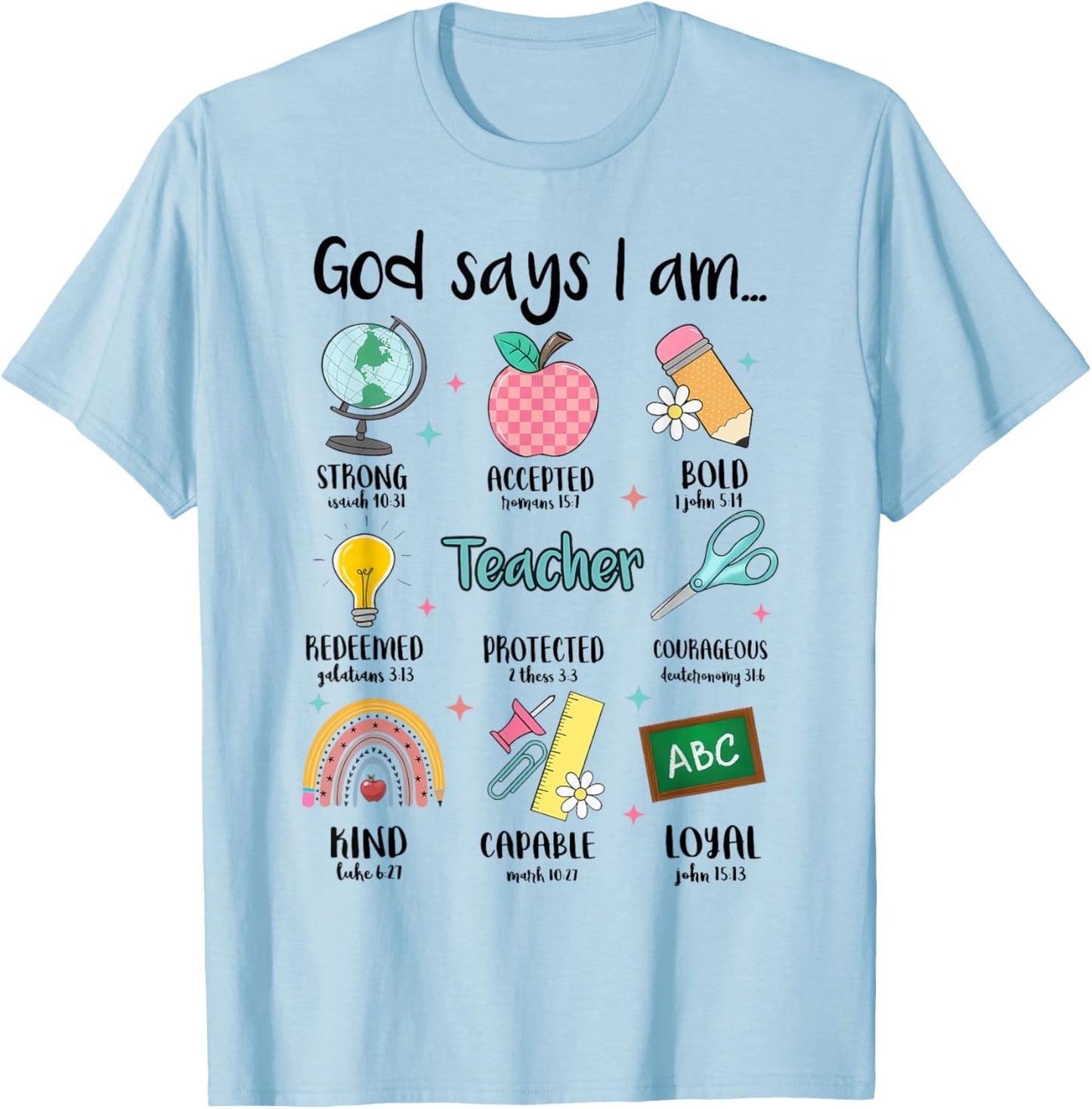 God Says I Am Christian Teacher Bible Back To School T-Shirt - T-Shirt | Light Blue