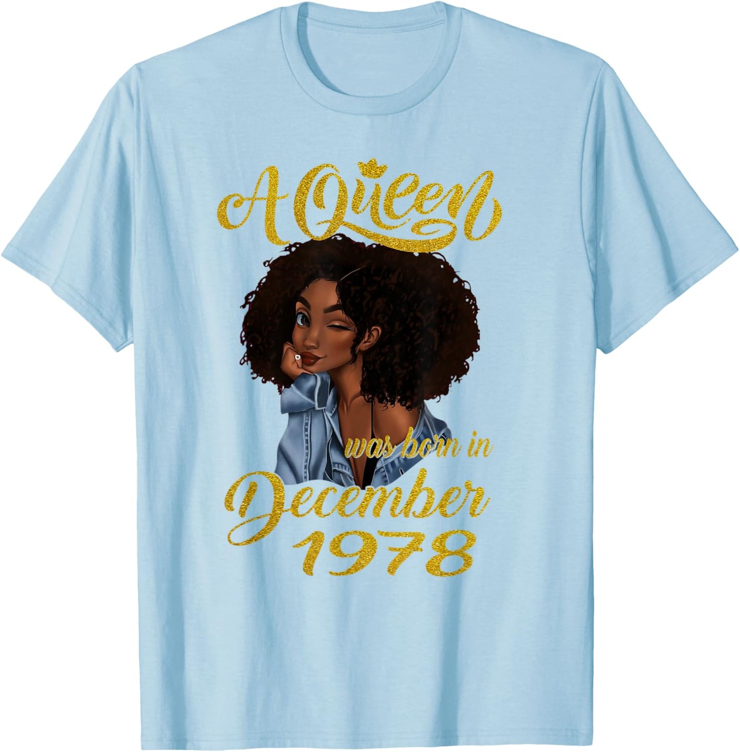 A Queen Was Born in December 1978 42nd Birthday Gift T-Shirt - T-Shirt | Light Blue