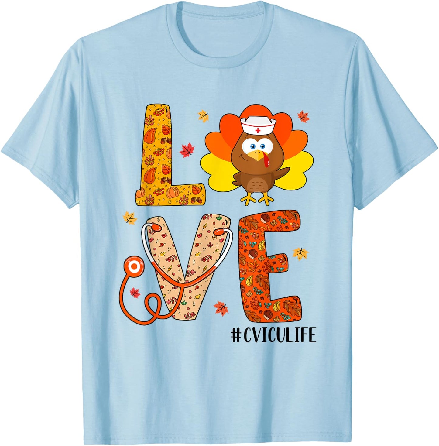 Love Nurse Life Fall CVICU Nurse Turkey Thanksgiving Day T-Shirt - T-Shirt | Light Blue