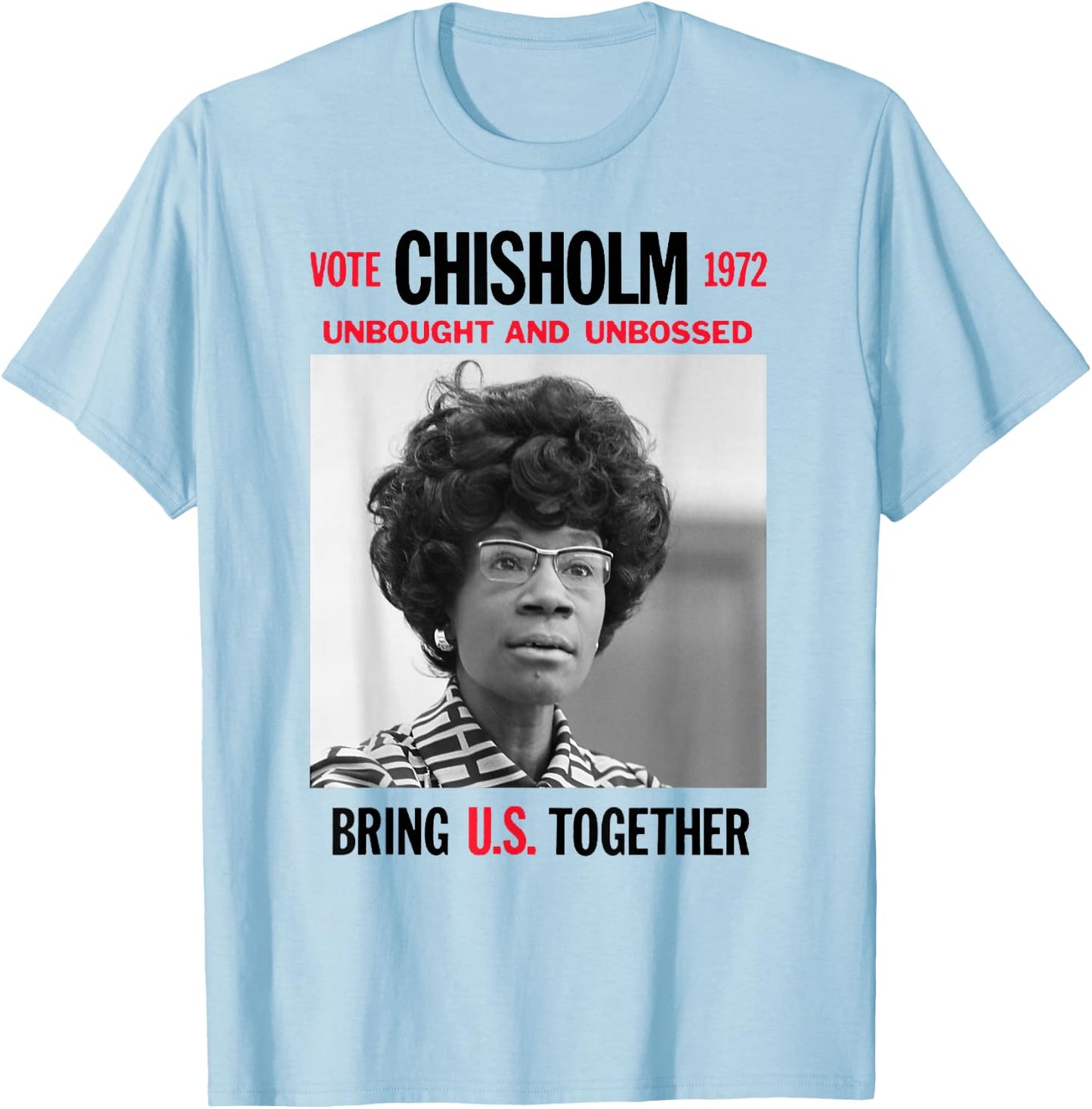 USA Black History Poster UNBOUGHT UNBOSSED Shirley Chisholm T-Shirt - T-Shirt | Light Blue