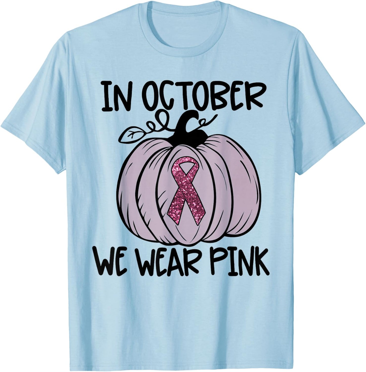 In October We Wear Pink Thanksgiving Breast Cancer Awareness T-Shirt - T-Shirt | Light Blue