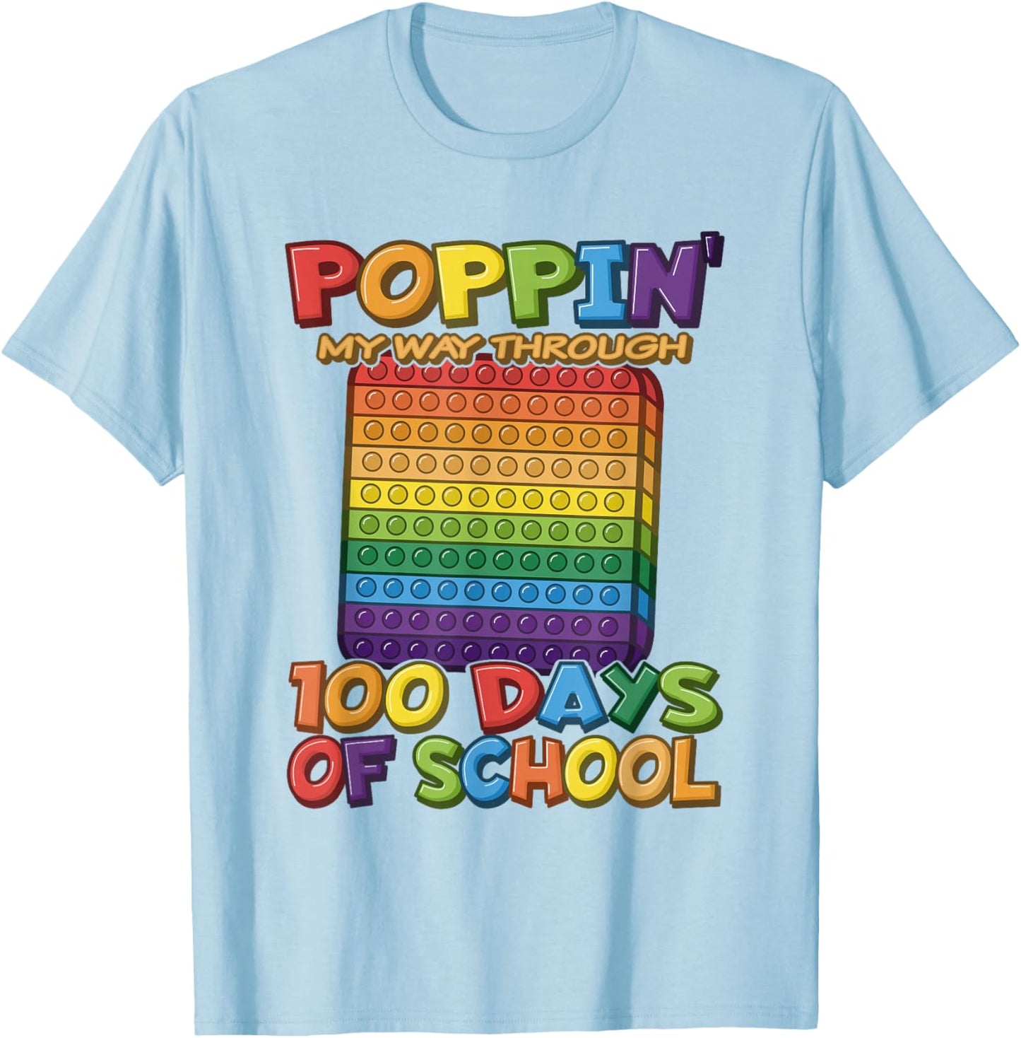 Poppin My Way Through 100 Days of School - Pop It T-Shirt - T-Shirt | Light Blue