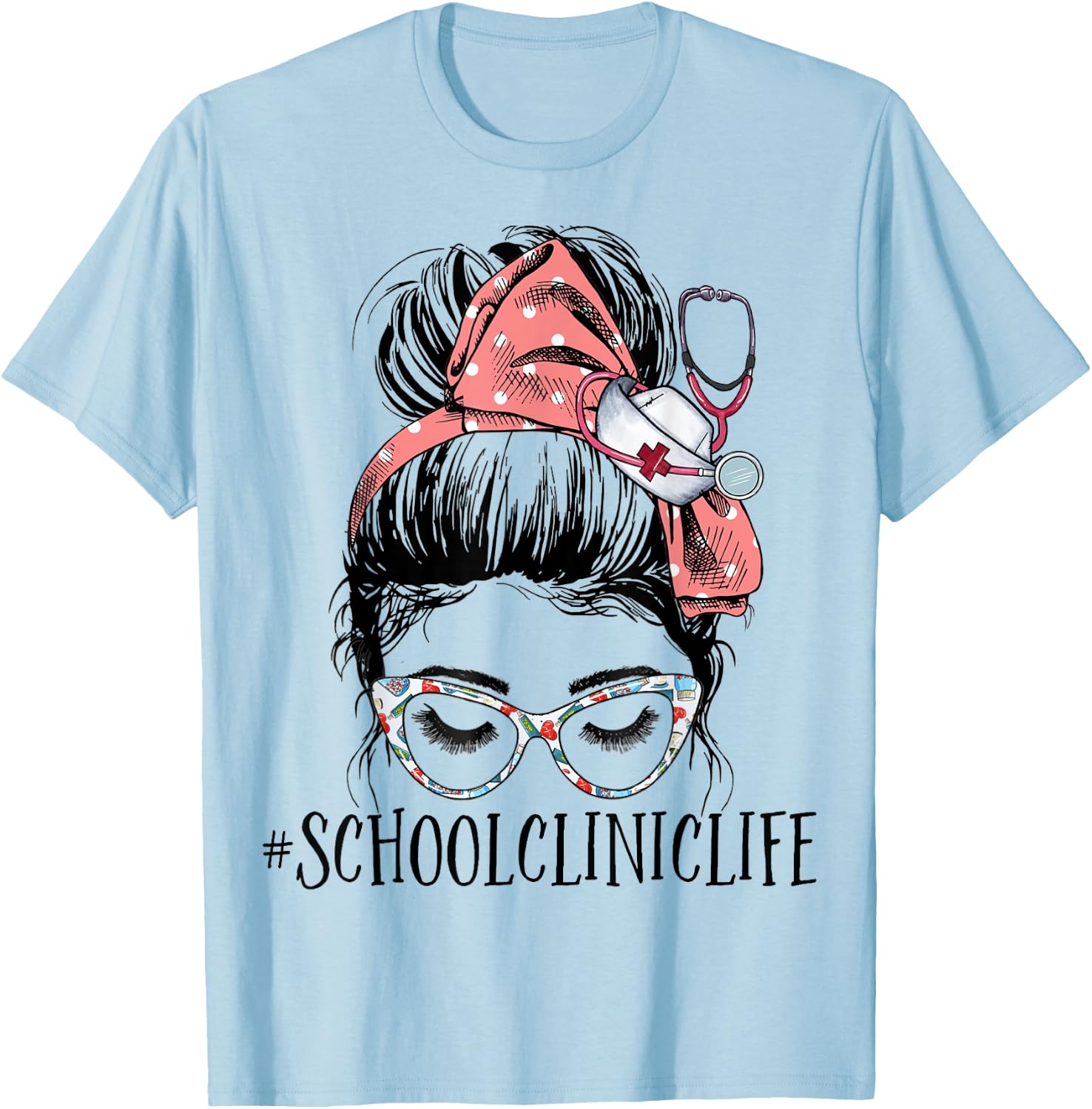 School Clinic Life Funny Messy Bun Woman School Nurse T-Shirt - T-Shirt | Light Blue