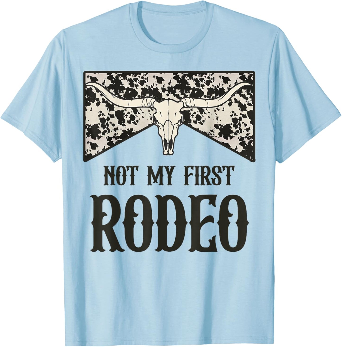 Not My First Rodeo Bull Skull Leopard Western Rodeo Country T-Shirt - T-Shirt | Light Blue