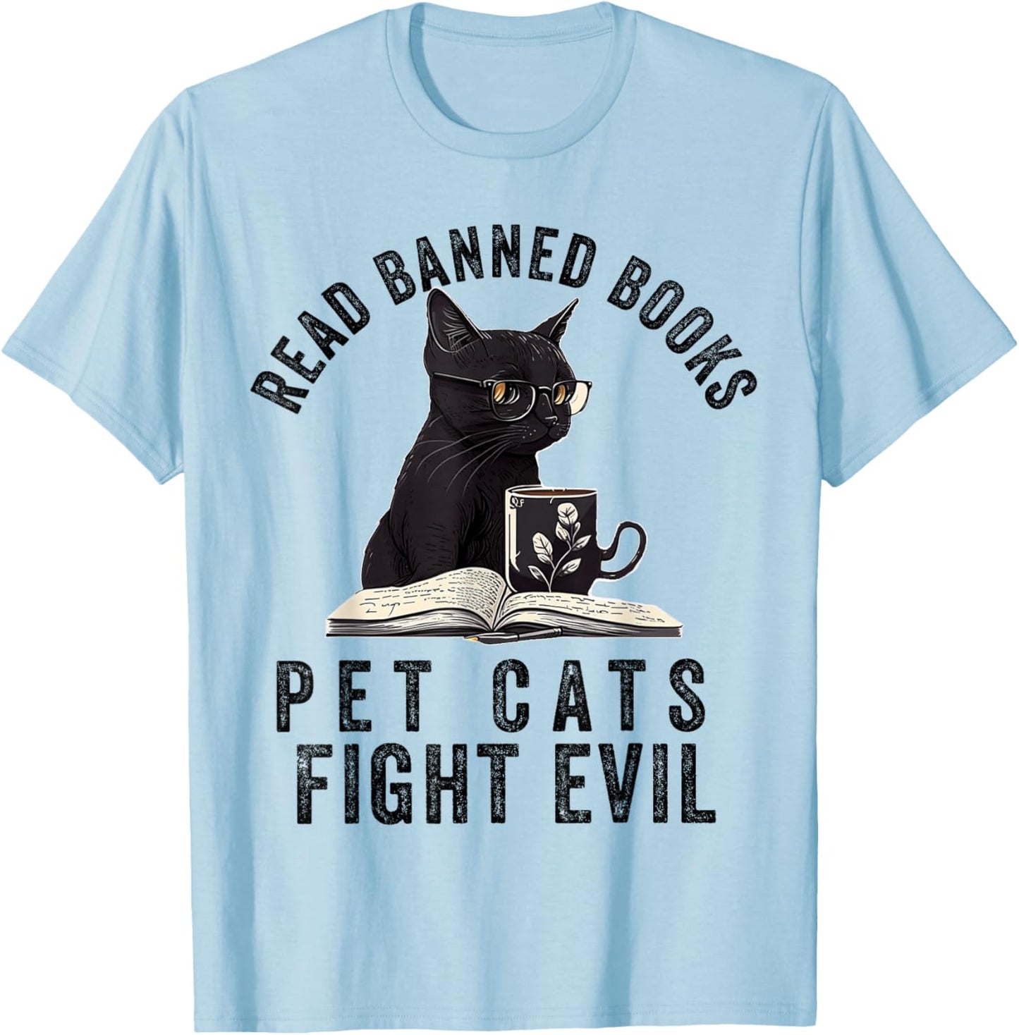 I Read Banned Books Lover Bookworm Love Banned Books T-Shirt - T-Shirt | Light Blue