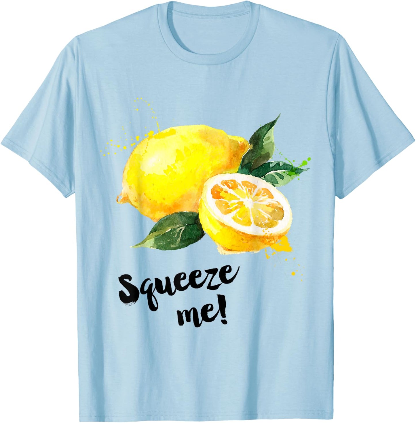 Funny Saying Fruit Illustration Print | Squeeze Me | Lemon T-Shirt - T-Shirt | Light Blue