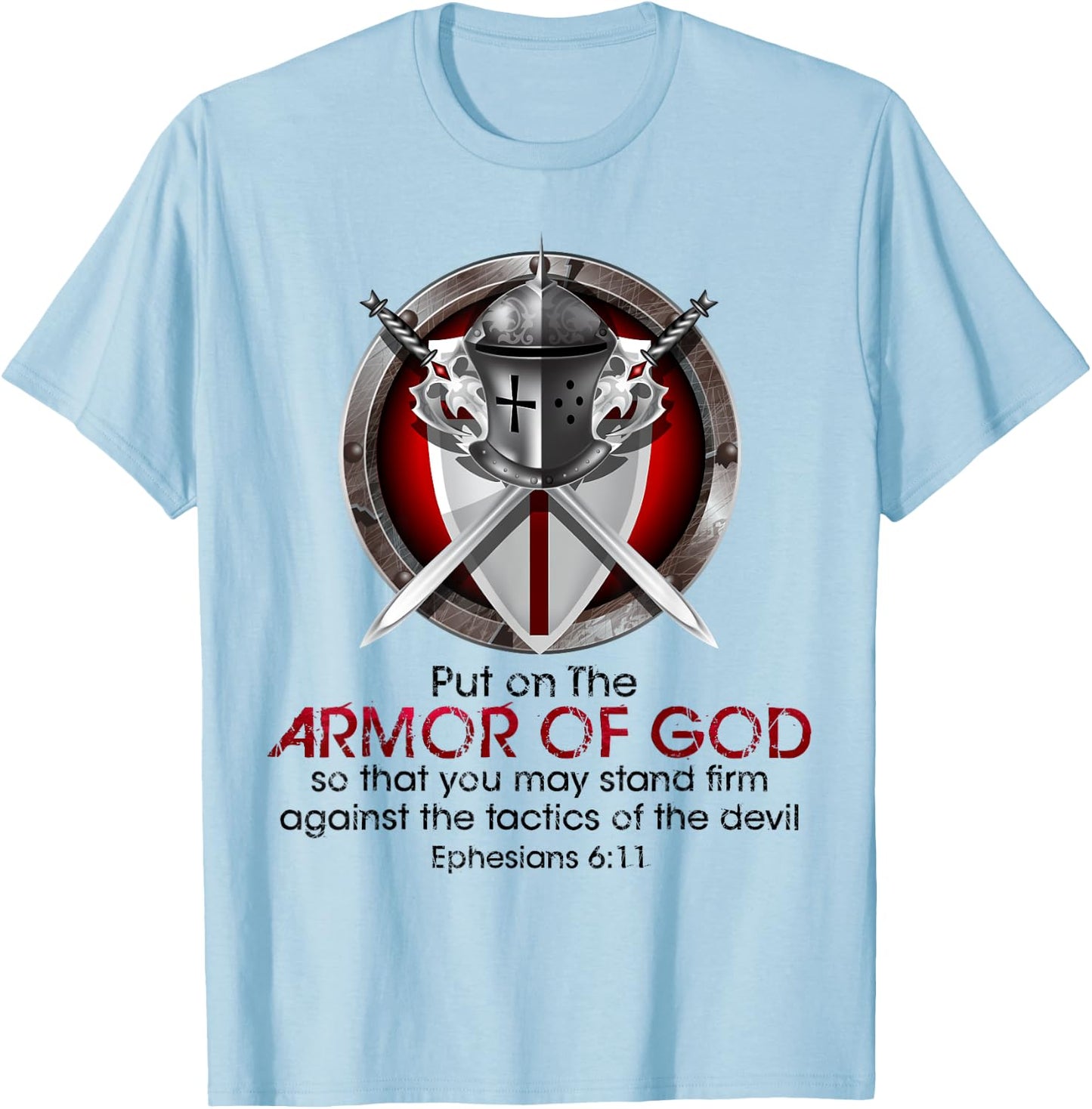 Full Armor of God Bible Quotes Ephesians Inspirational T-Shirt - T-Shirt | Light Blue