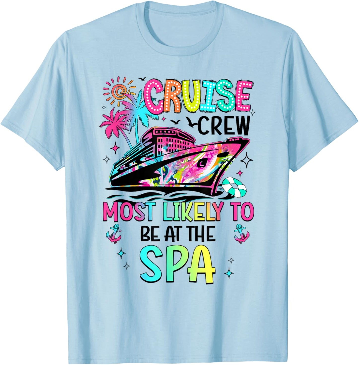 Cruise Crew Most Likely To Be At The Spa Matching T-Shirt - T-Shirt | Light Blue
