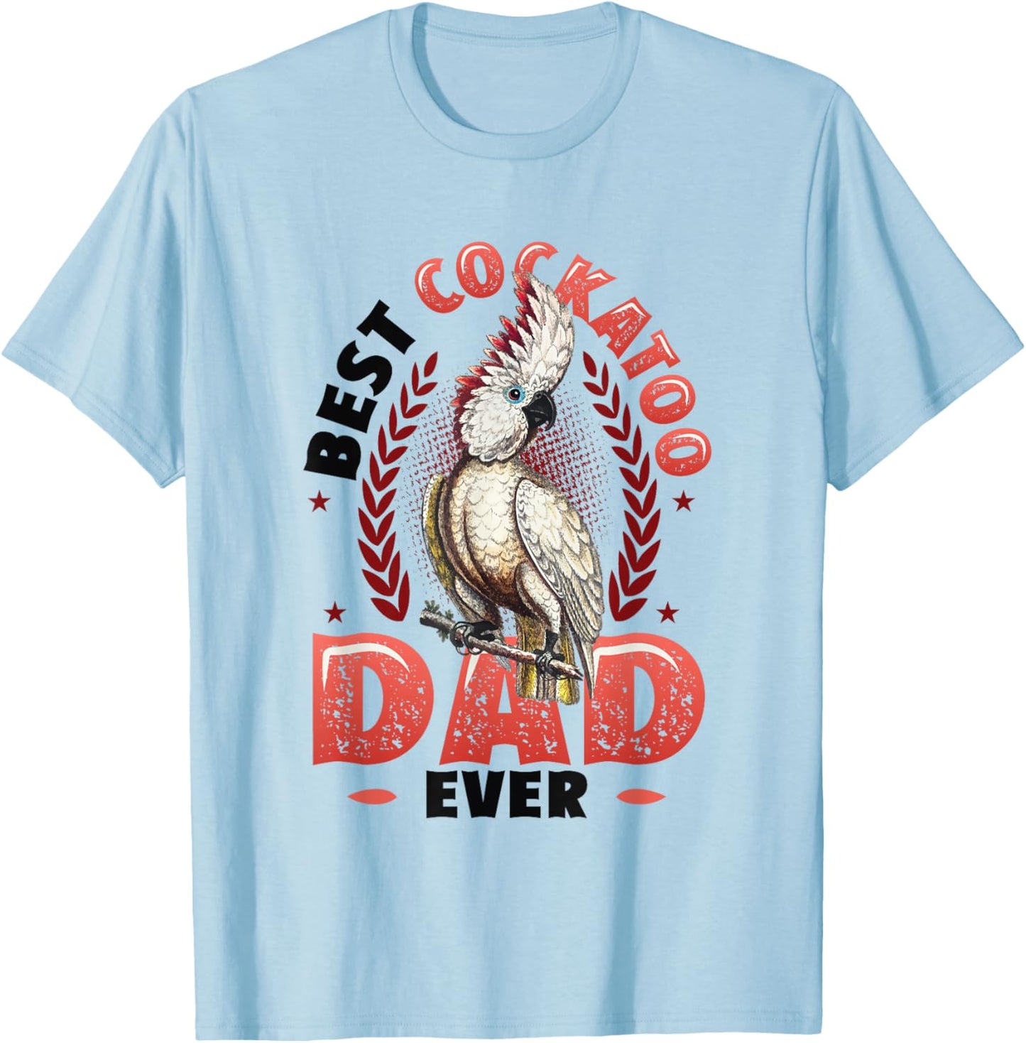 Best Cockatoo Dad Ever Cockatoo Bird T-Shirt - T-Shirt | Light Blue