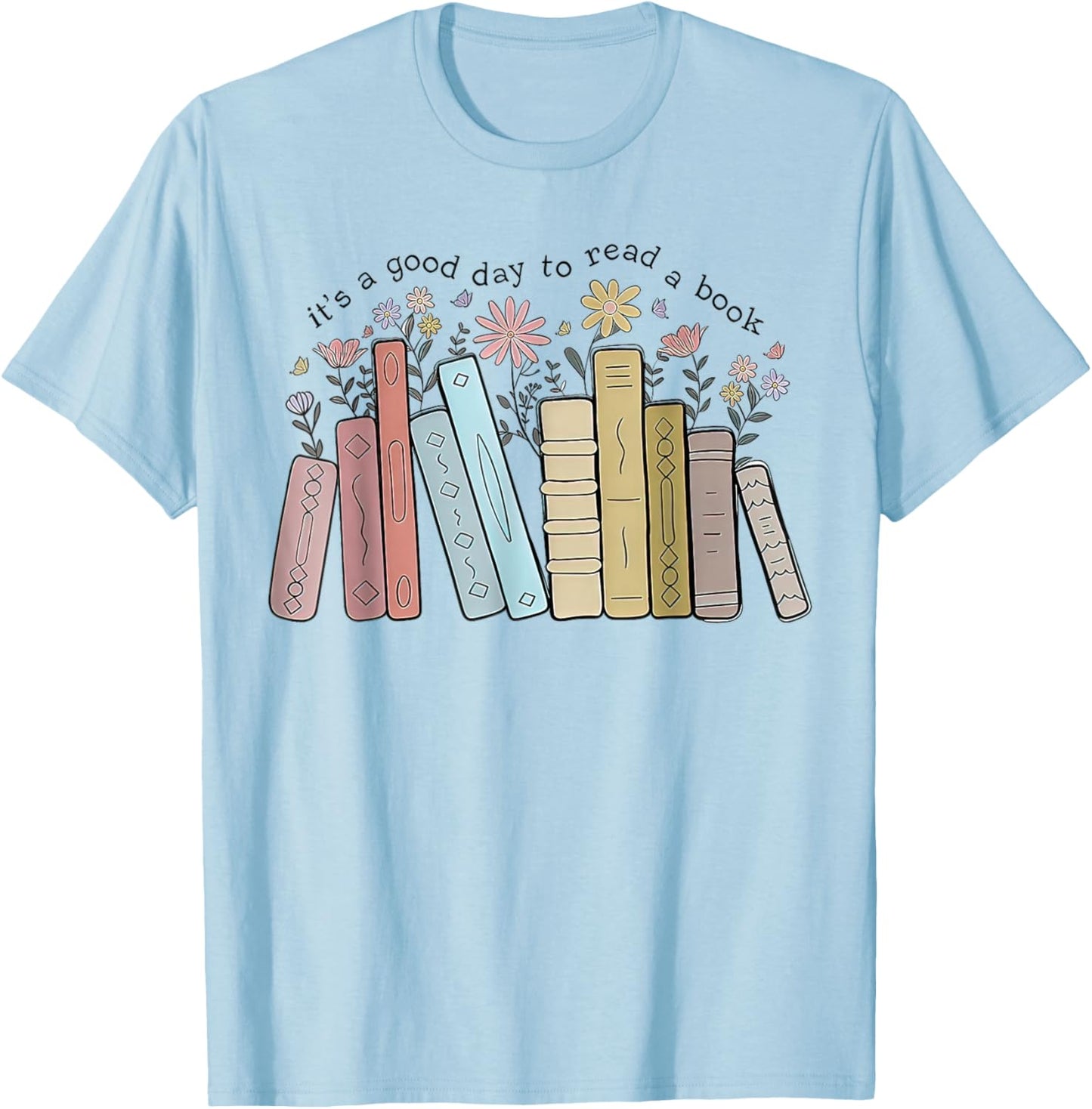 It's a good day to read a book T-Shirt - T-Shirt | Light Blue
