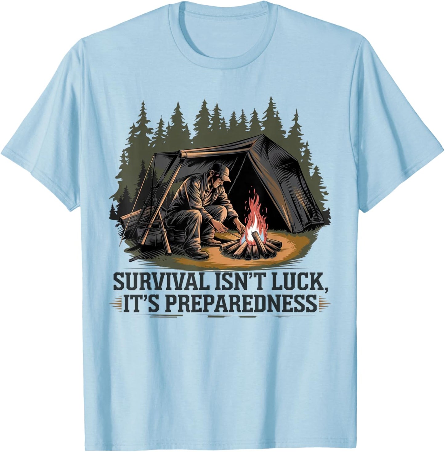 Survival Is Not Luck It's Preparation , Black, S T-Shirt - T-Shirt | Light Blue