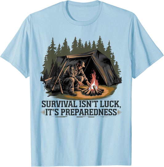 Survival Is Not Luck It's Preparation , Black, S T-Shirt - T-Shirt | Light Blue