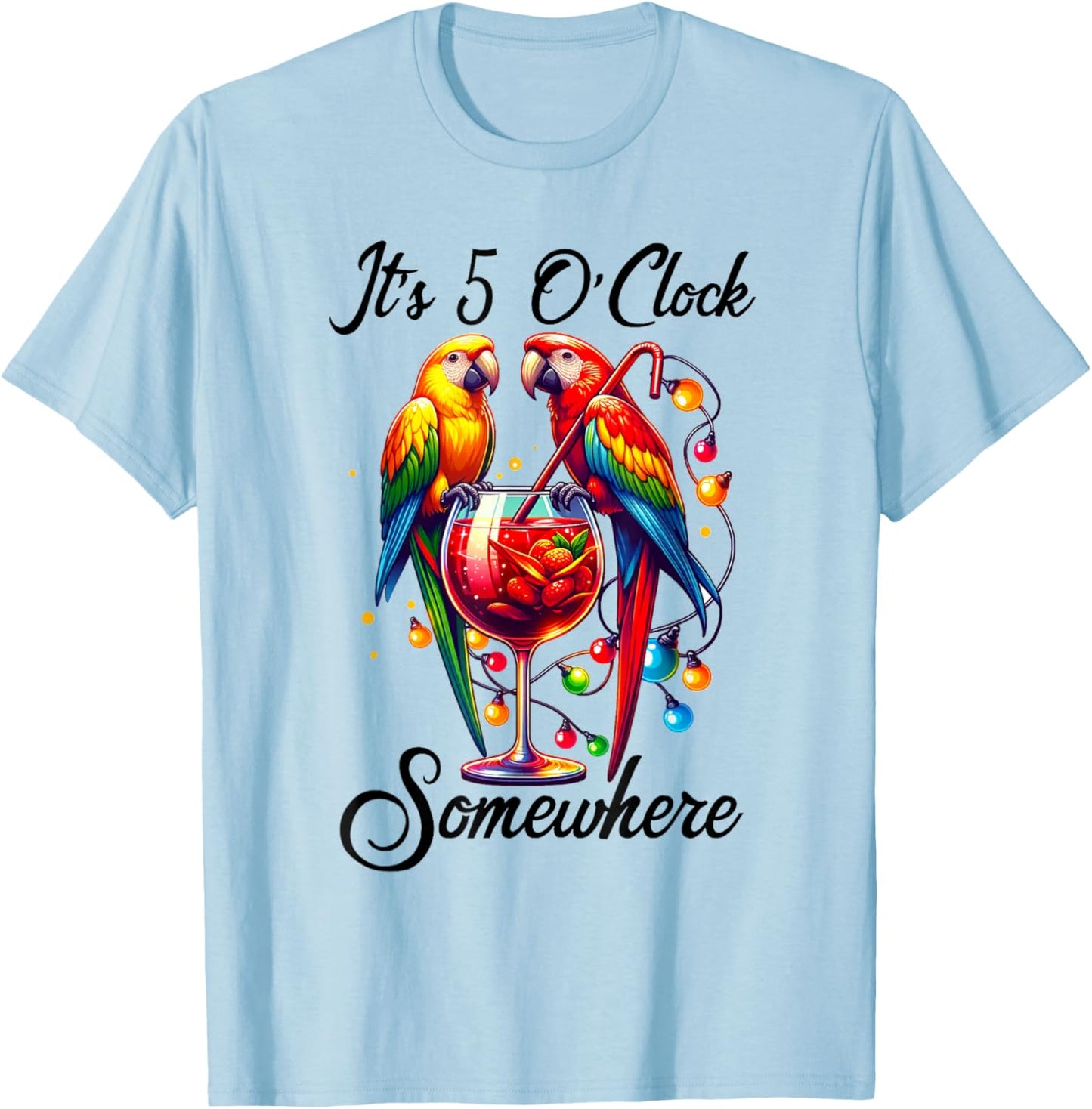 Parrots Drinking Margarita Shirt,It's 5 O'clock Somewhere T-Shirt - T-Shirt | Light Blue