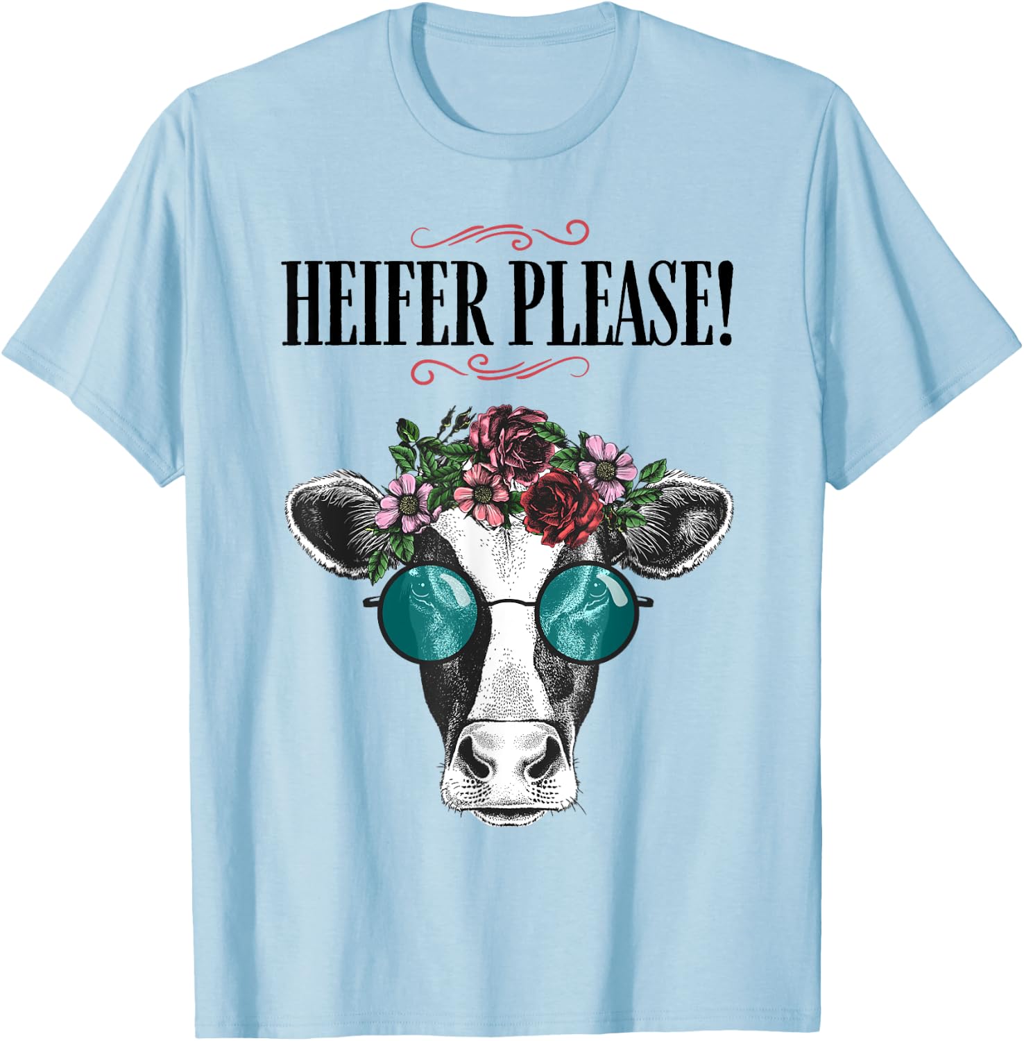 Heifer Please Vintage Country Sayings Heifer T-Shirt - T-Shirt | Light Blue