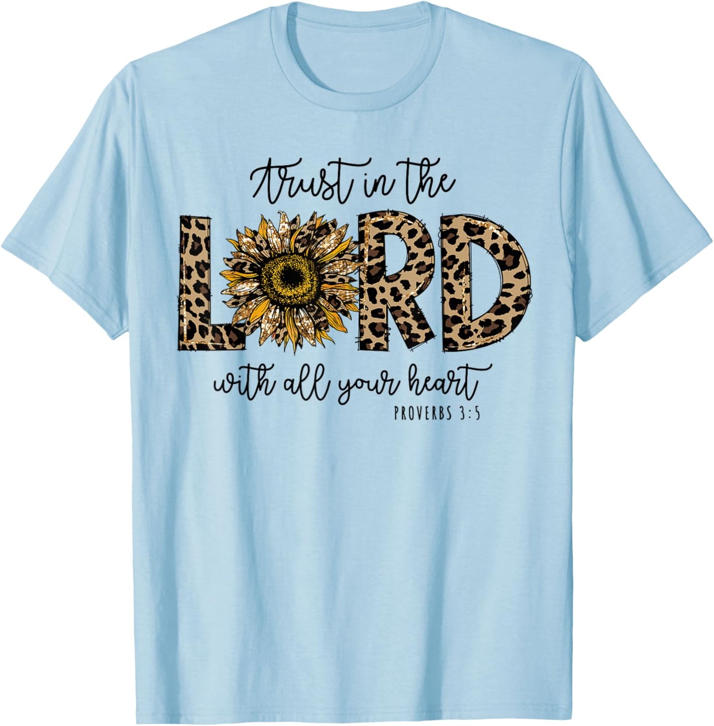 Proverbs 3:5 Trust In the Lord Leopard Sunflower Religious T-Shirt - T-Shirt | Light Blue