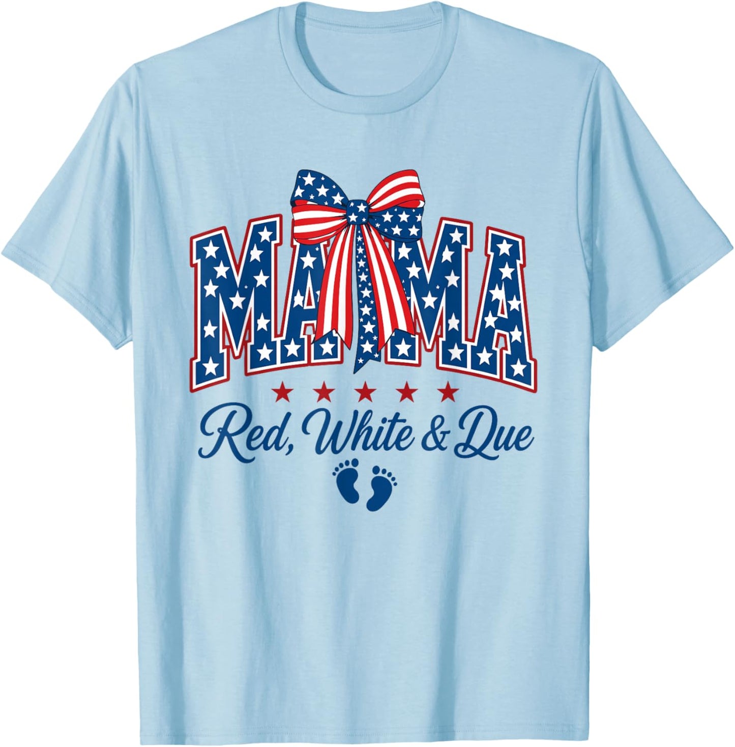 Mama Red White and Due 4th of July Pregnancy Announcement T-Shirt - T-Shirt | Light Blue