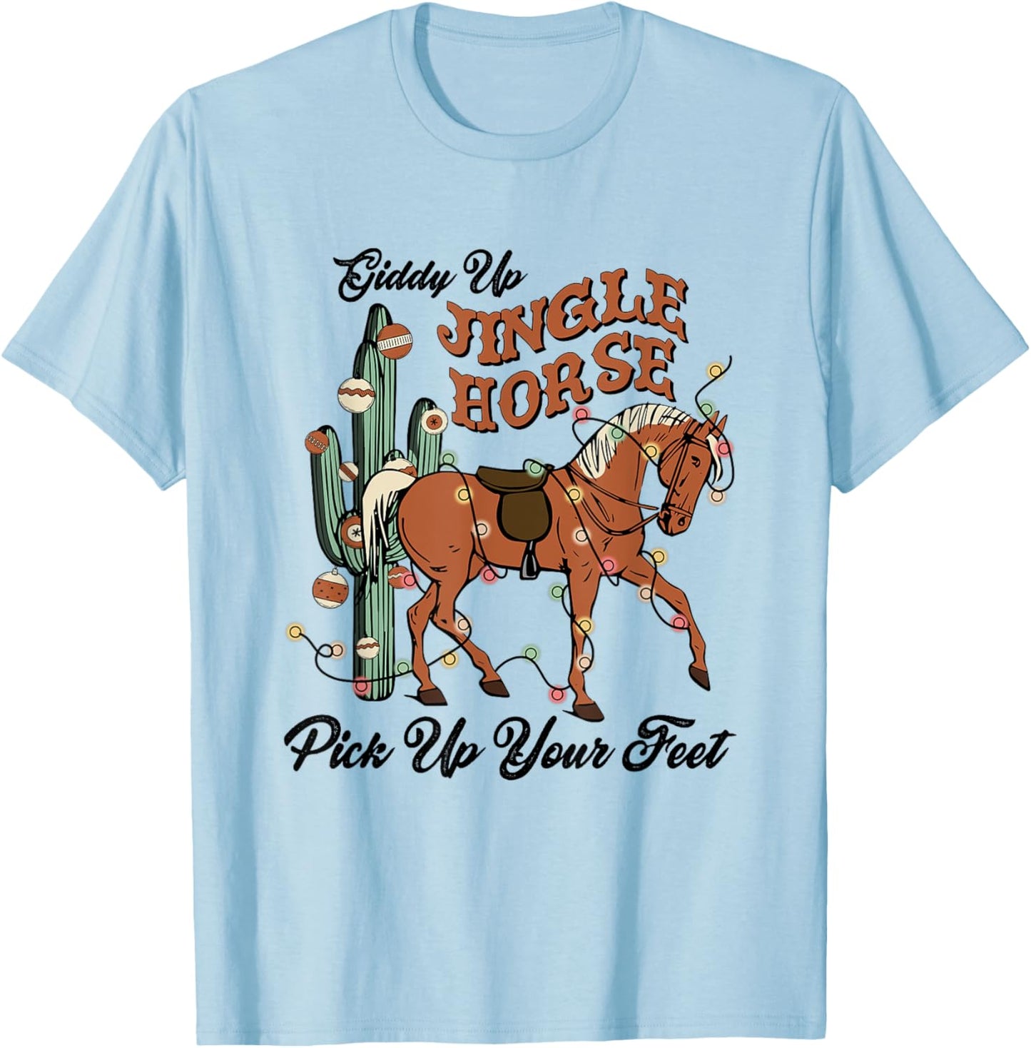 Giddy-Up Jingle Horse Pick Up Your Feet, Xmas Horse Lover T-Shirt - T-Shirt | Light Blue