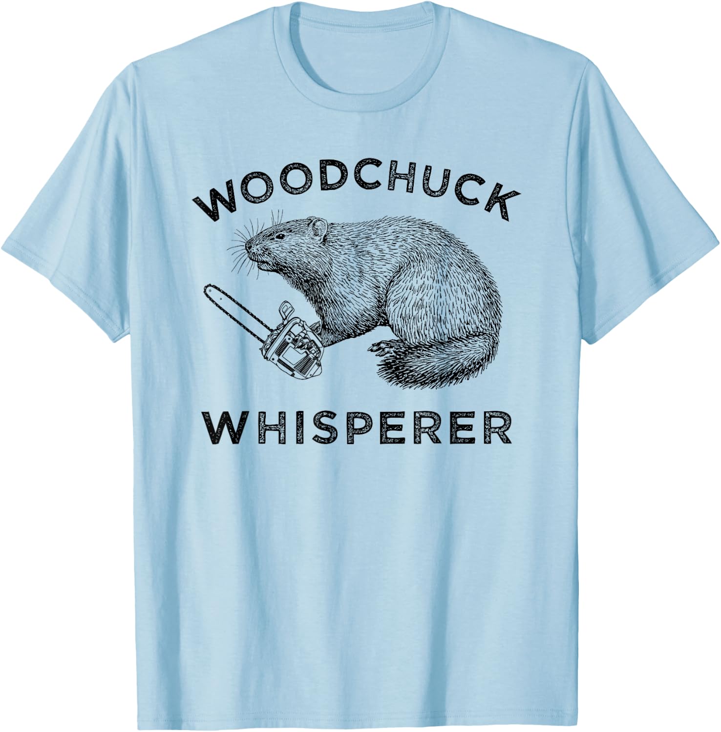 Woodchuck , Funny Groundhog With Chainsaw Apparel T-Shirt - T-Shirt | Light Blue