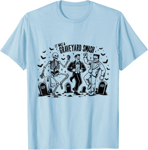 It Was A Graveyard Smash T-Shirt - T-Shirt | Light Blue