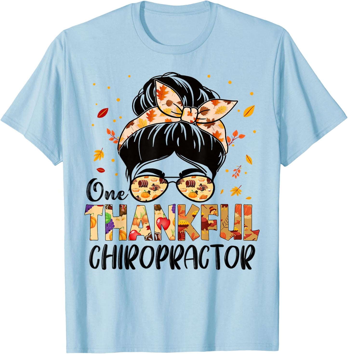 Chiropractor One Thankful Messy Bun Thanksgiving Fall Autumn T-Shirt - T-Shirt | Light Blue