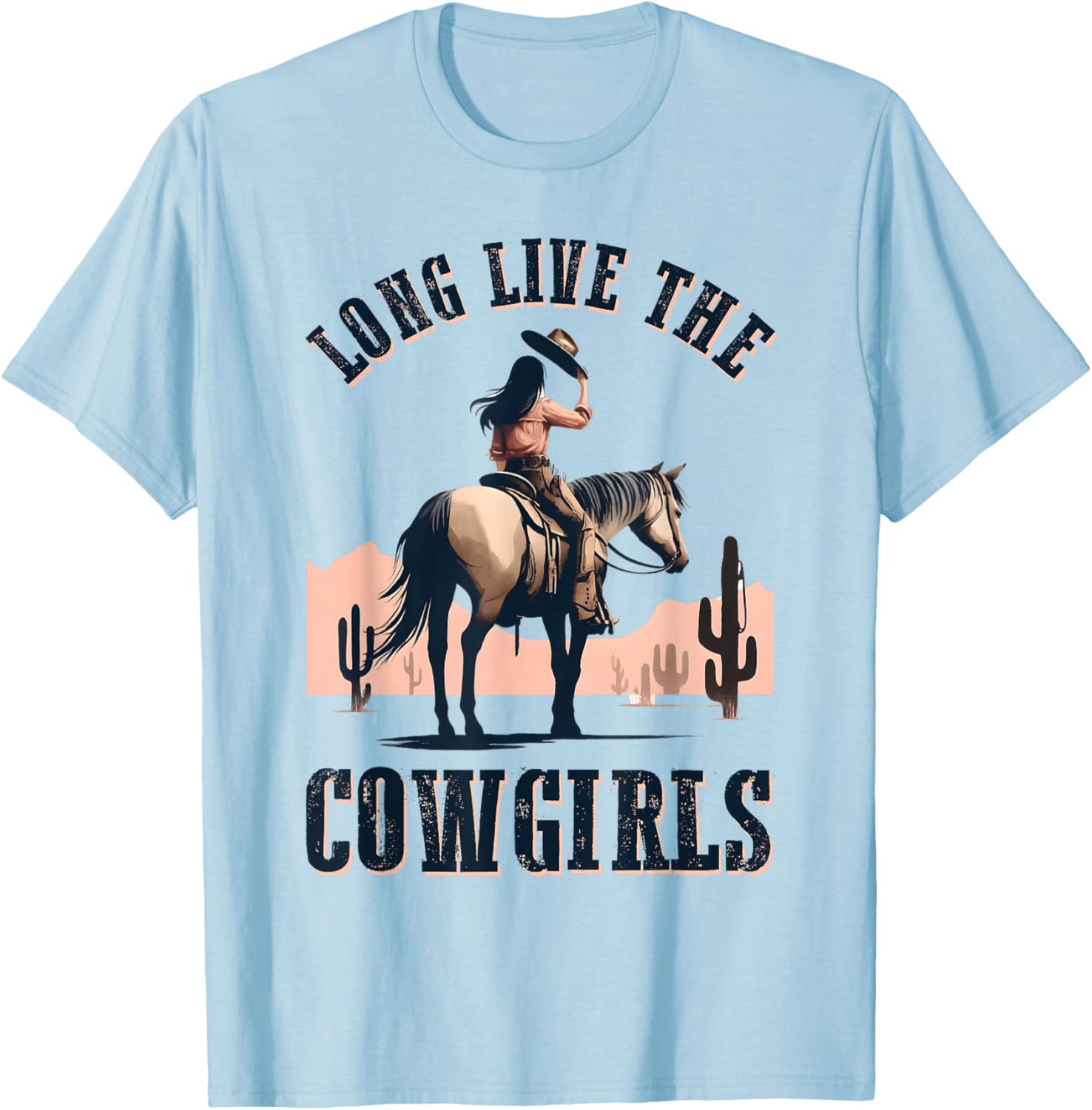 Long Live The Cowgirls Horse Riding Western Southern Women T-Shirt - T-Shirt | Light Blue