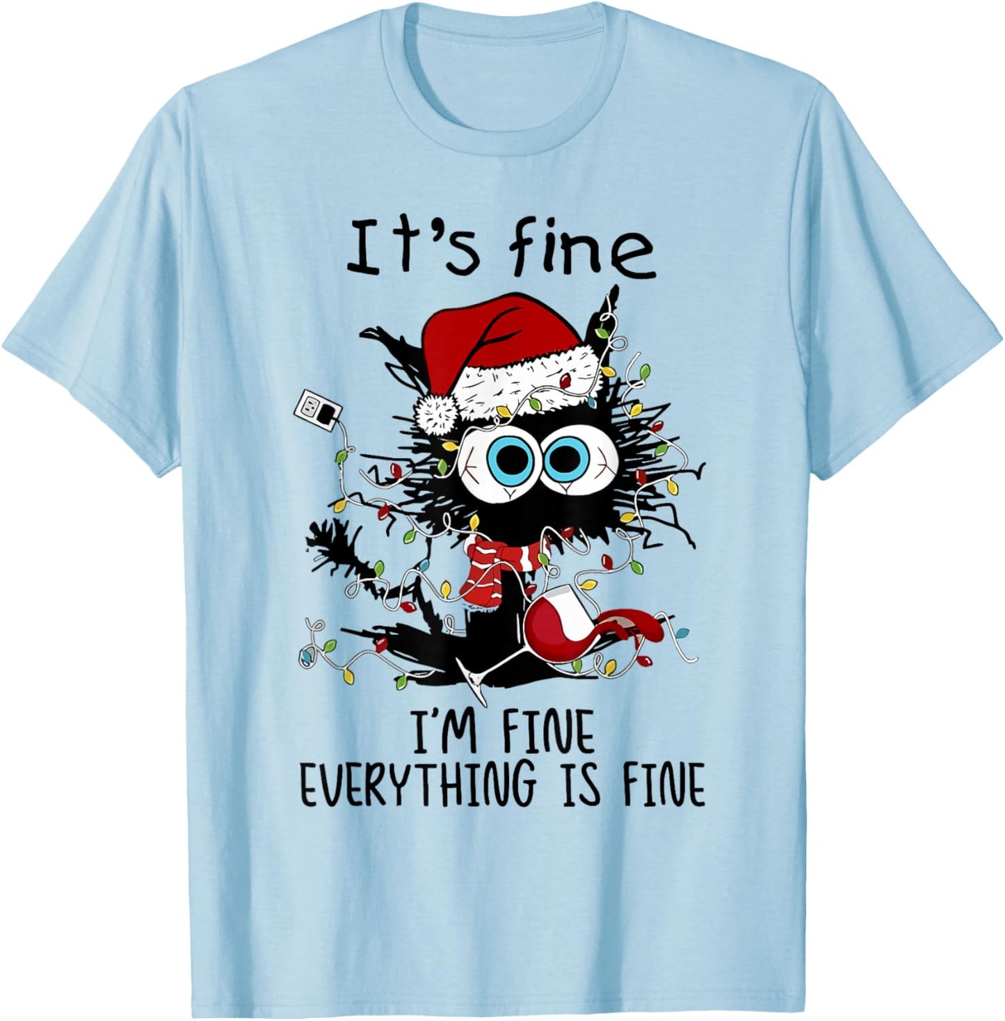I'm Fine This Is Fine Everything Is Fine Black Cat Christmas T-Shirt - T-Shirt | Light Blue