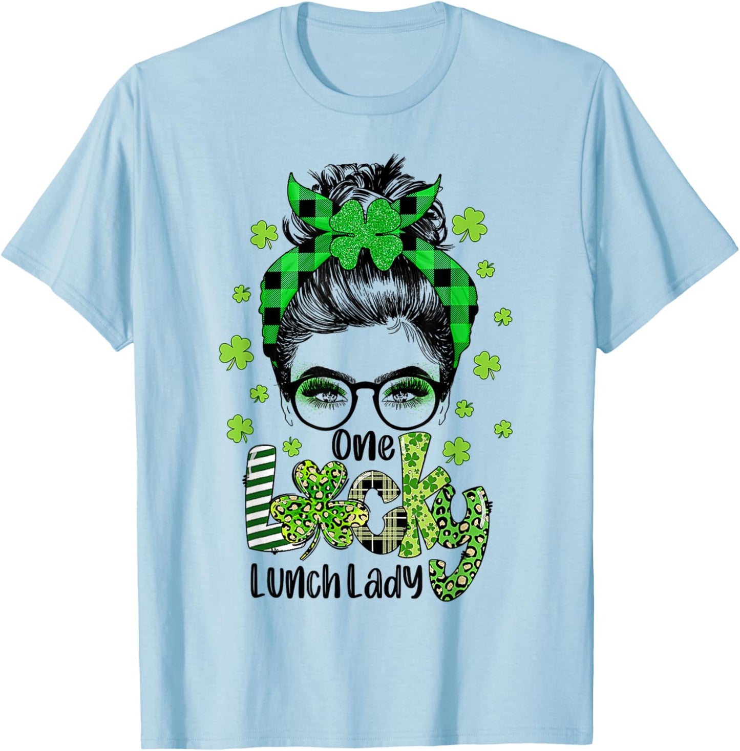 One Lucky Lunch Lady Shamrock Messy Bun Funny St Patrick Day T-Shirt - T-Shirt | Light Blue