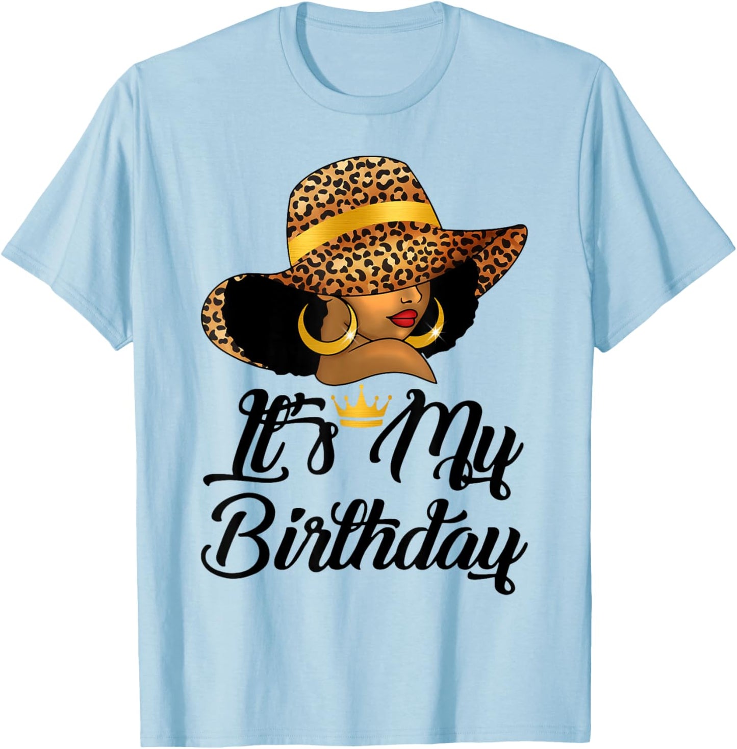 African American Woman Girl It's My Birthday Black Queen T-Shirt - T-Shirt | Light Blue
