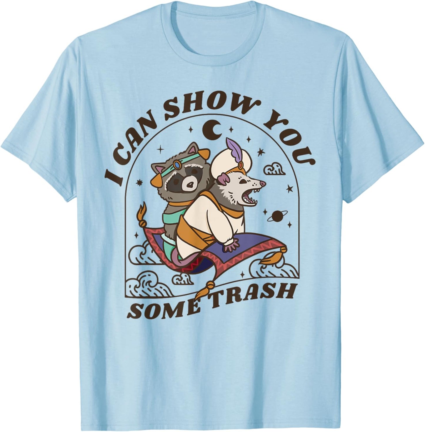 I Can Show You Some Trash Funny Raccoon Possum, Raccoon T-Shirt - T-Shirt | Light Blue