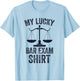 My Lucky Bar Exam Funny Law School Graduation New Lawyer T-Shirt - T-Shirt | Light Blue