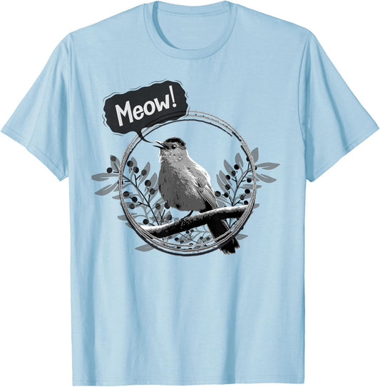 Funny Gray Catbird Meow Bird Birdwatching T-Shirt - T-Shirt | Light Blue