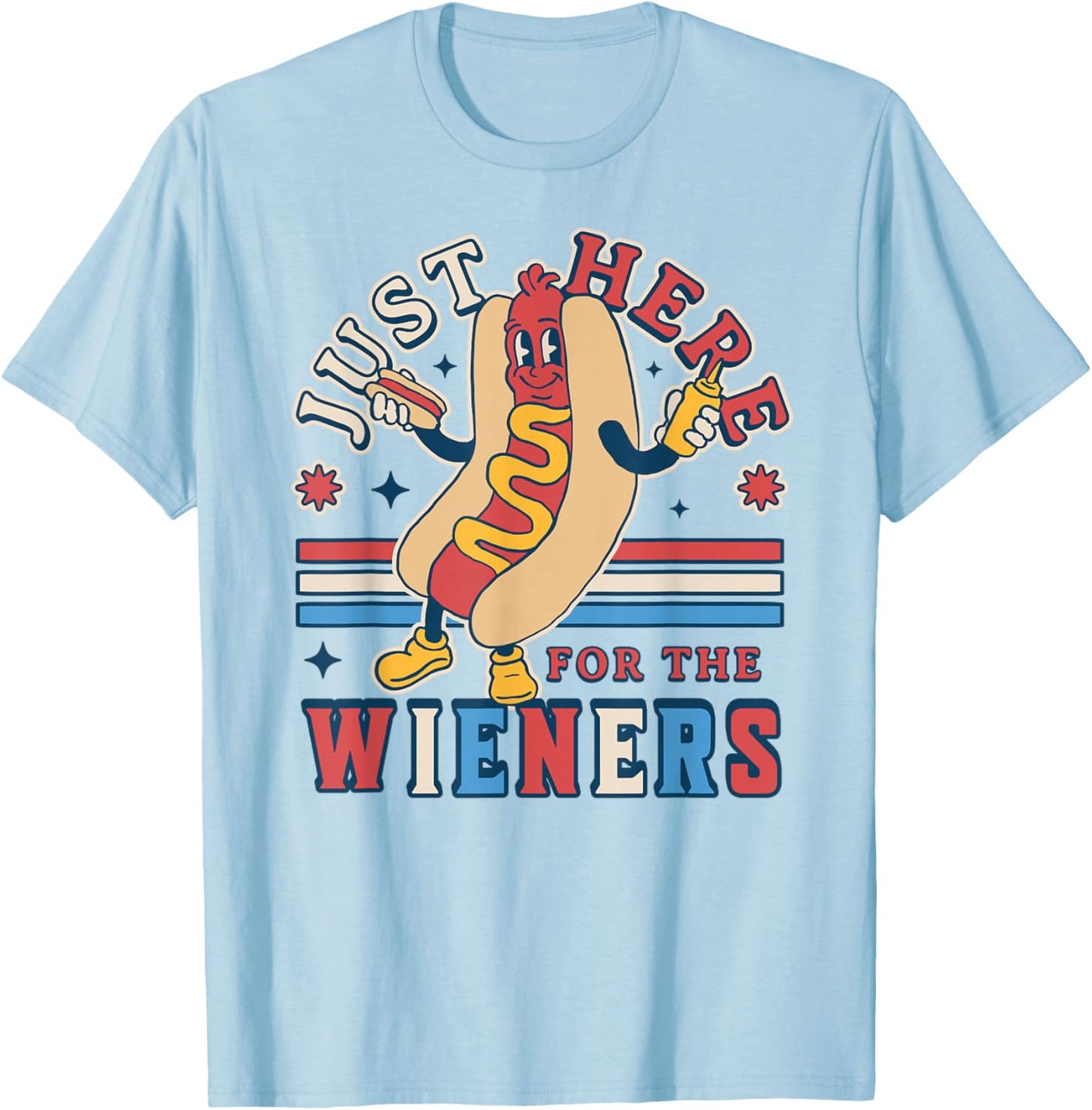 I'm Just Here for The Wieners - 4th of July Hot Dog Funny T-Shirt - T-Shirt | Light Blue