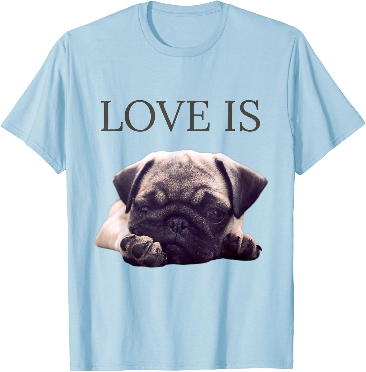 Valentines Pug Shirt Women Men Pug Mom Life Love Dog Pet T-Shirt - T-Shirt | Light Blue